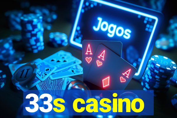 33s casino